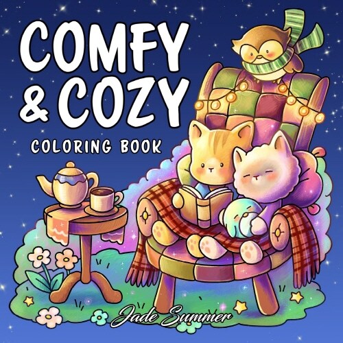 Comfy & Cozy: Coloring Book for Adults and Teens with Cozy Scenes and Cute Animal Characters for Relaxation (Paperback)