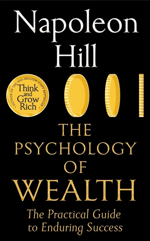 The Psychology of Wealth : The Practical Guide to Enduring Success (Paperback)