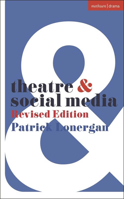 Theatre and Social Media : Revised Edition (Paperback)