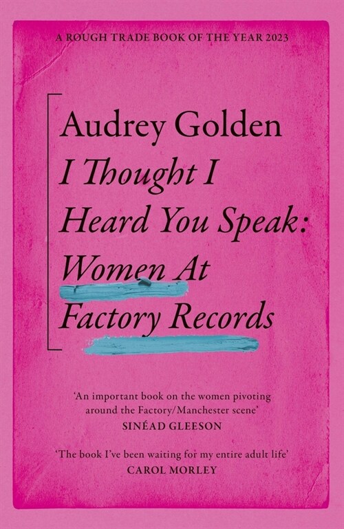 I Thought I Heard You Speak : Women at Factory Records (Paperback)