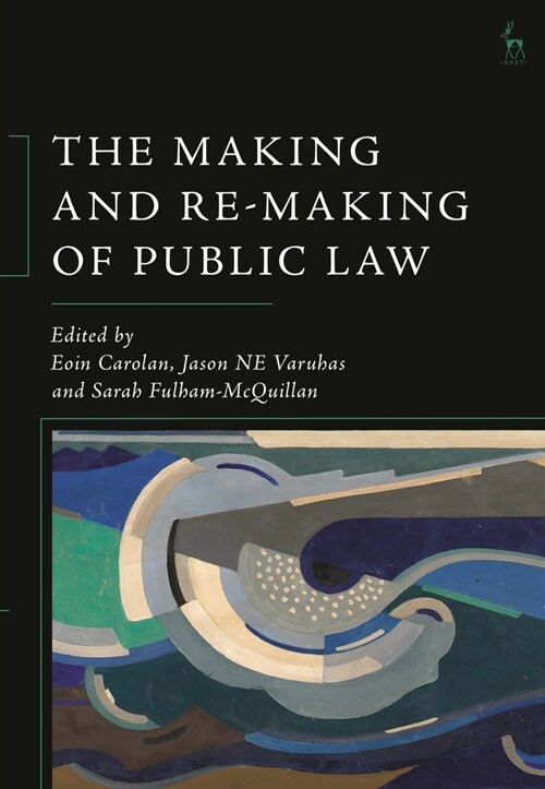 The Making and Re-Making of Public Law (Hardcover)