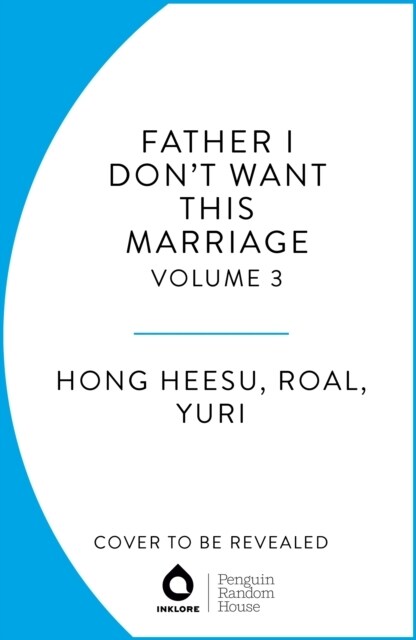 Father, I Dont Want This Marriage, Vol. 2 (Paperback)