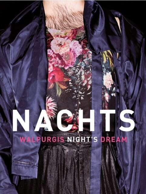 Walpurgis Night’s Dream / Walpurgisnachtstraum : Photographs by Joachim Baldauf / Fotografien von Joachim Baldauf (Paperback)