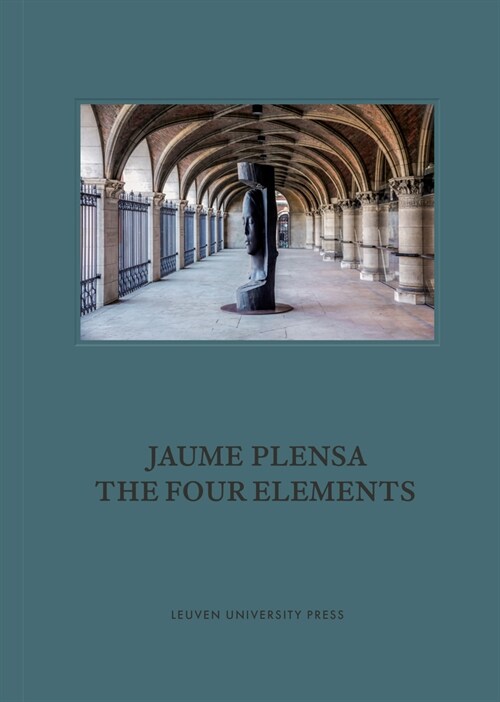 Jaume Plensa: The Four Elements (Hardcover)