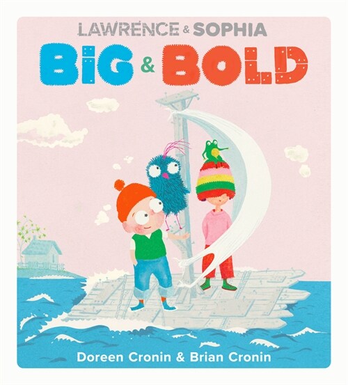 Lawrence & Sophia: Big & Bold (Hardcover)