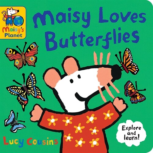 Maisy Loves Butterflies: A Maisys Planet Book (Board Books)