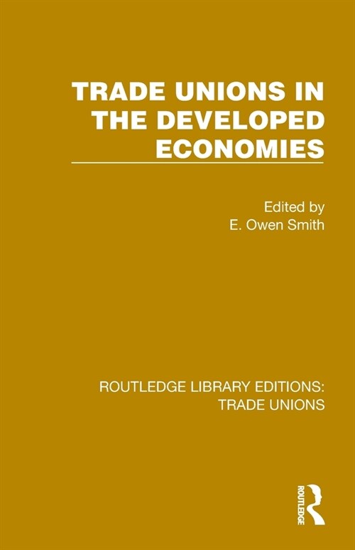 Trade Unions in the Developed Economies (Paperback, 1)