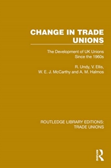 Change in Trade Unions : The Development of UK Unions Since the 1960s (Paperback)