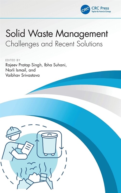 Solid Waste Management : Challenges and Recent Solutions (Hardcover)