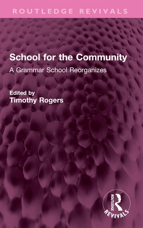 School for the Community : A Grammar School Reorganizes (Paperback)