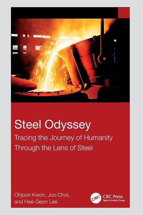 [중고] Steel Odyssey : Tracing the Journey of Humanity Through the Lens of Steel (Paperback)