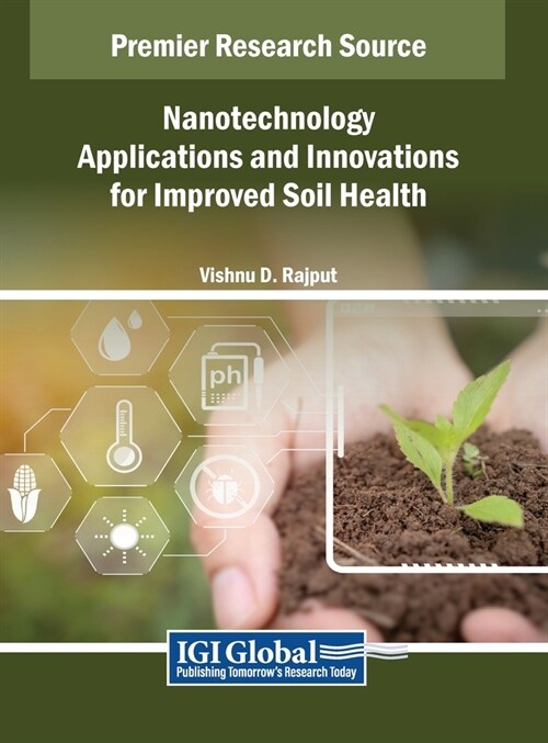 Nanotechnology Applications and Innovations for Improved Soil Health (Hardcover)