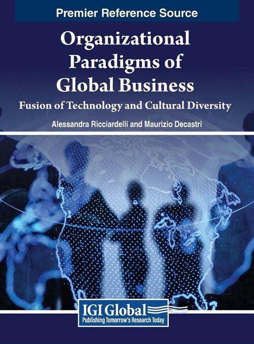 Organizational Paradigms of Global Business: Fusion of Technology and Cultural Diversity (Hardcover)