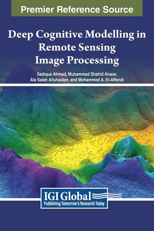 Deep Cognitive Modelling in Remote Sensing Image Processing (Hardcover)