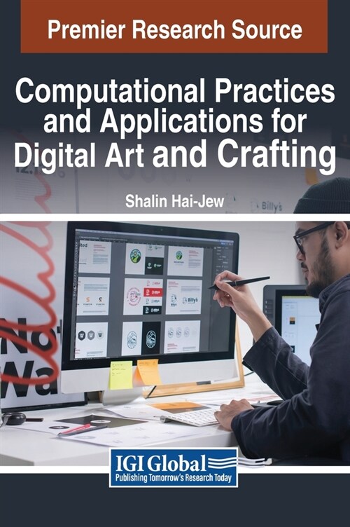 Computational Practices and Applications for Digital Art and Crafting (Hardcover)