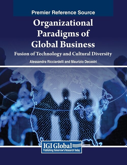 Organizational Paradigms of Global Business: Fusion of Technology and Cultural Diversity (Paperback)