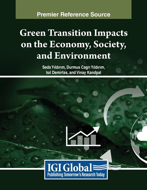 Green Transition Impacts on the Economy, Society, and Environment (Paperback)