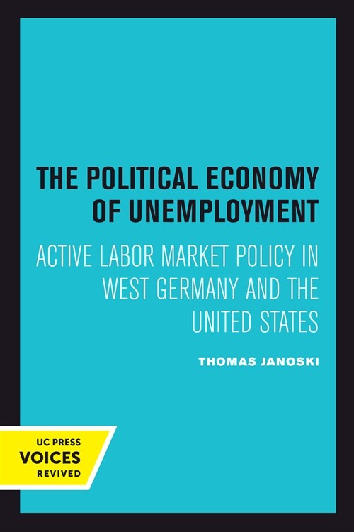 The Political Economy of Unemployment (Hardcover, 1st)