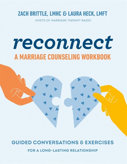 Reconnect: A Marriage Counseling Workbook: Guided Conversations & Exercises for a Long-Lasting Relationship (Paperback)