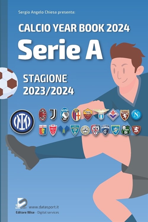Serie A 2023/2024: Tutto il calcio in cifre: Calcio Year Book 2024 (Paperback)