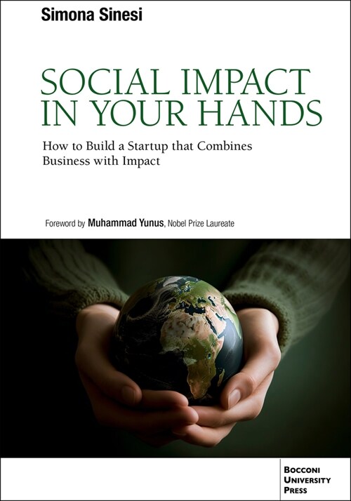 Social Impact in Your Hands: How to Build a Startup That Combines Business with Impact (Paperback)