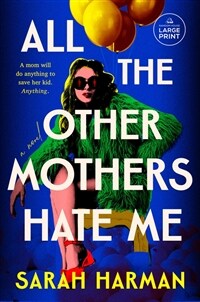 All the Other Mothers Hate Me (Paperback)