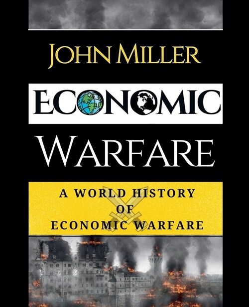 A World History of Economic Warfare (Paperback)