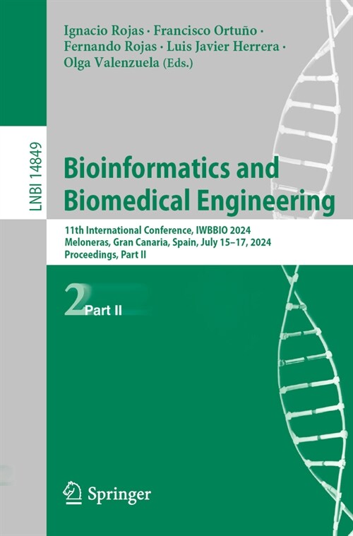 Bioinformatics and Biomedical Engineering: 11th International Conference, Iwbbio 2024, Meloneras, Gran Canaria, Spain, July 15-17, 2024, Proceedings, (Paperback, 2024)