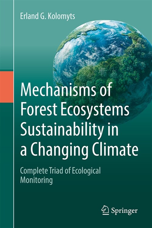 Mechanisms of Forest Ecosystems Sustainability in a Changing Climate: Complete Triad of Ecological Monitoring (Hardcover, 2024)