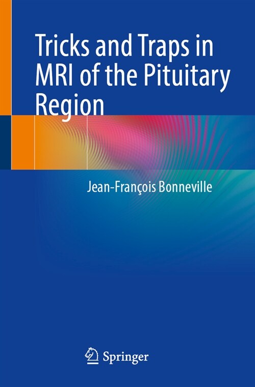 Tricks and Traps in MRI of the Pituitary Region (Paperback, 2024)