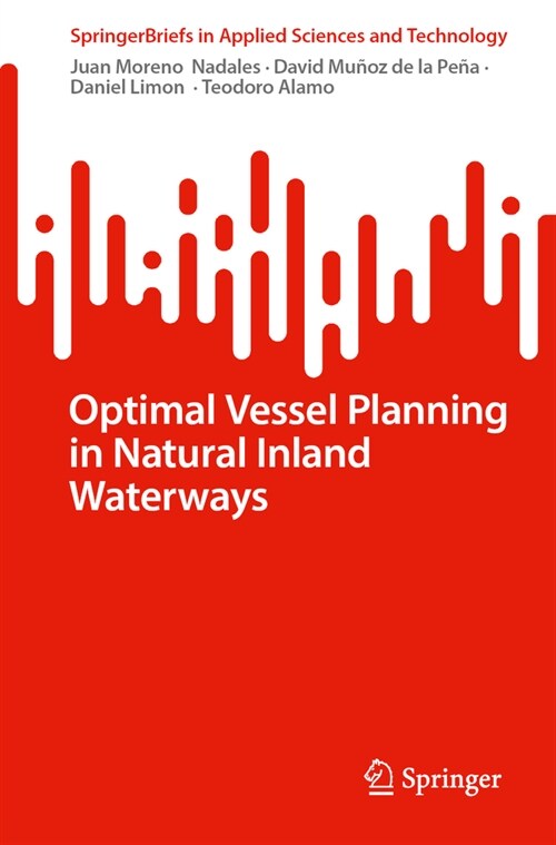 Optimal Vessel Planning in Natural Inland Waterways (Paperback, 2024)