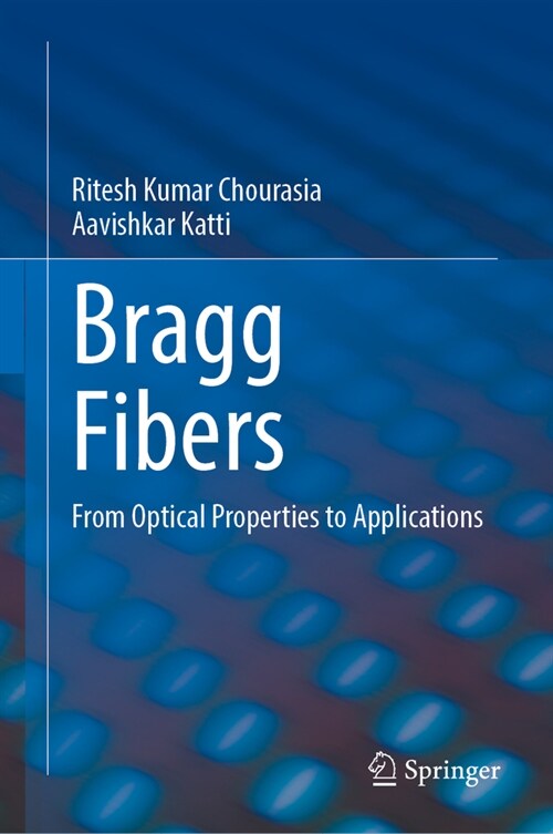 Bragg Fibers: From Optical Properties to Applications (Hardcover, 2024)