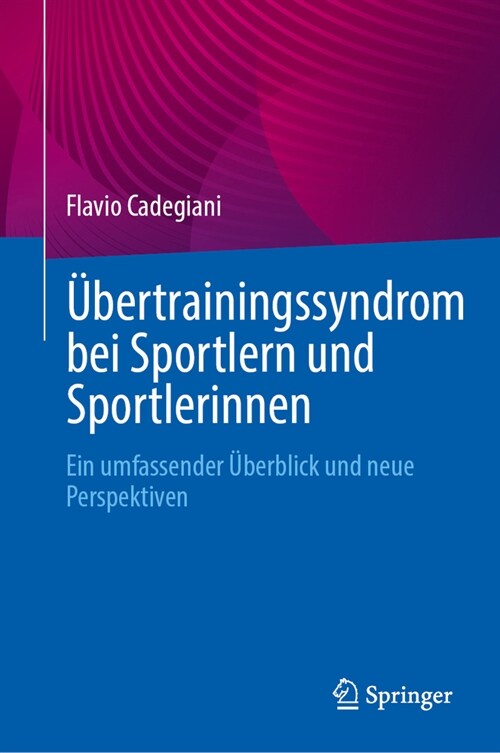?ertrainingssyndrom Bei Sportlern Und Sportlerinnen: Ein Umfassender ?erblick Und Neue Perspektiven (Hardcover, 2024)