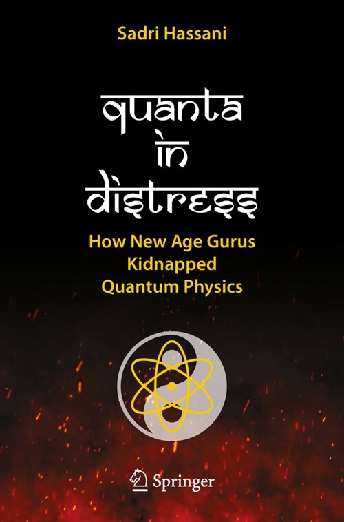 Quanta in Distress: How New Age Gurus Kidnapped Quantum Physics (Paperback, 2024)