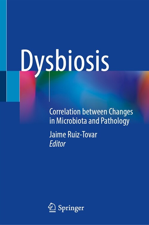 Dysbiosis: Correlation Between Changes in Microbiota and Pathology (Hardcover, 2024)