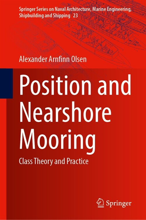 Position and Nearshore Mooring: Class Theory and Practice (Hardcover, 2025)