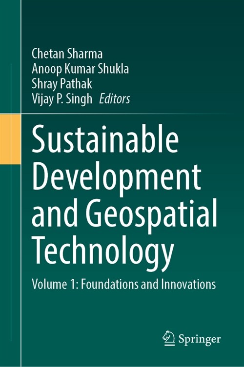 Sustainable Development and Geospatial Technology: Volume 1: Foundations and Innovations (Hardcover, 2024)