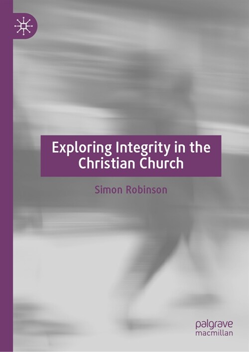 Exploring Integrity in the Christian Church (Hardcover, 2024)