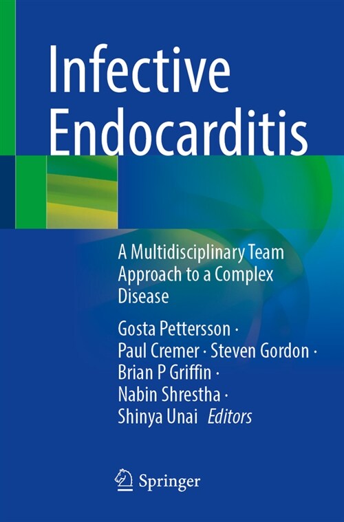 Infective Endocarditis: A Multidisciplinary Team Approach to a Complex Disease (Paperback, 2025)