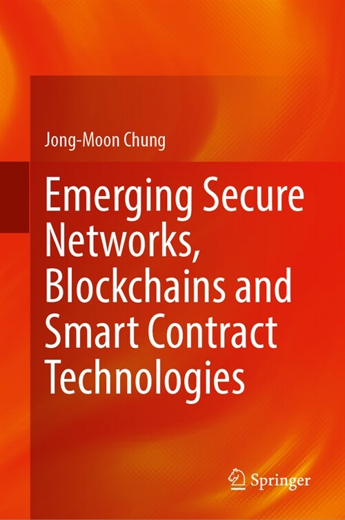 Emerging Secure Networks, Blockchains and Smart Contract Technologies (Hardcover, 2024)