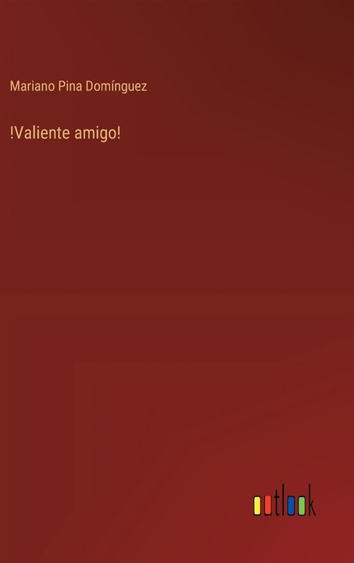 !Valiente amigo! (Hardcover)