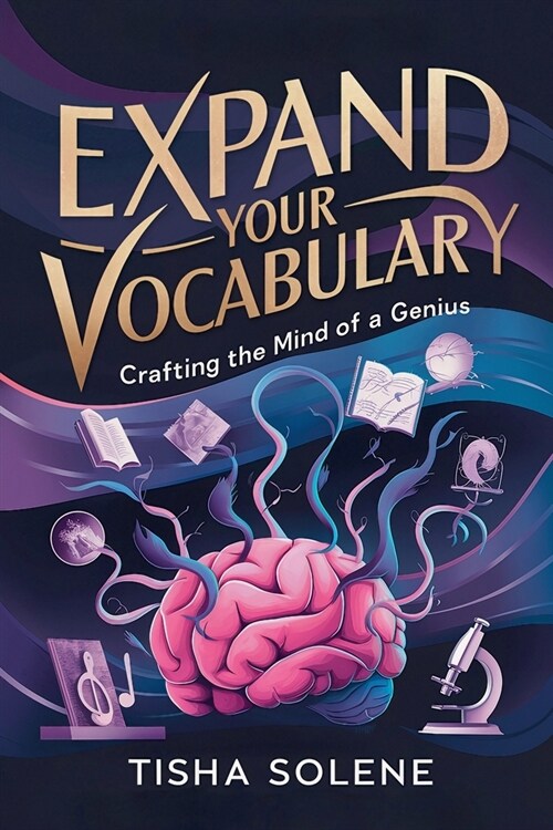Expand Your Vocabulary: Crafting the Mind of a Genius (Paperback)