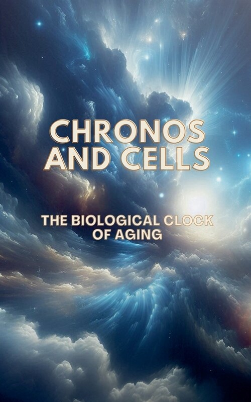 Chronos and Cells (Paperback)