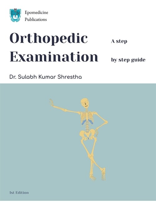 Orthopedic Examination - a Step by Step Guide (Paperback)