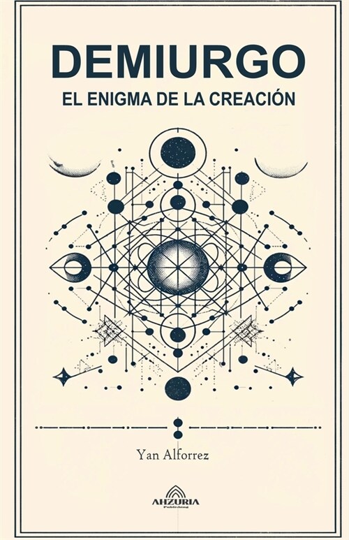 Demiurgo El Enigma de la Creaci? (Paperback)