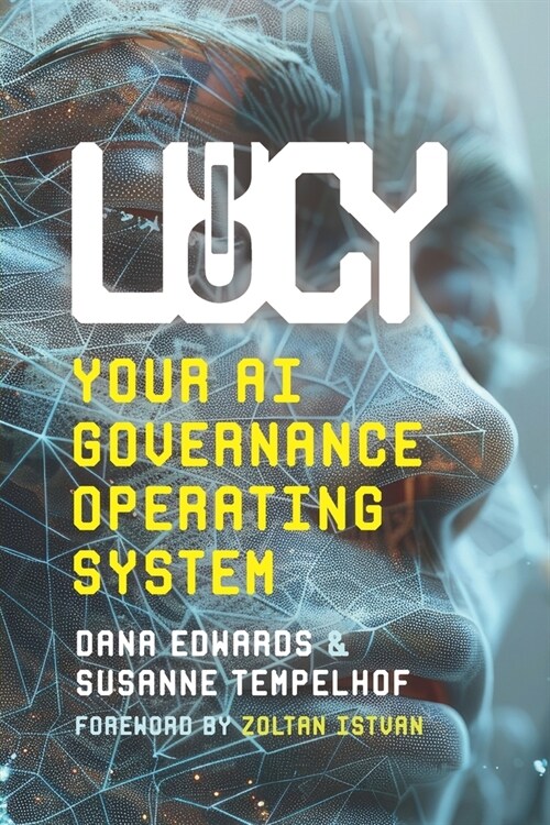 Lucy: Your AI Governance Operating System (Paperback)