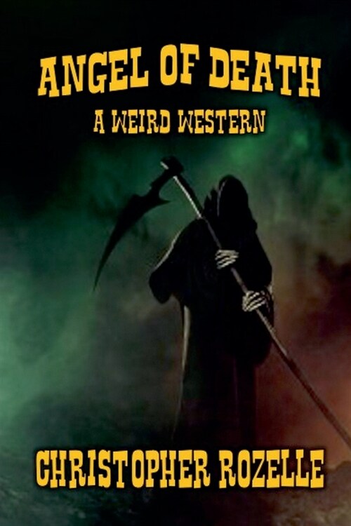 Angel of Death - A Weird Western (Paperback)
