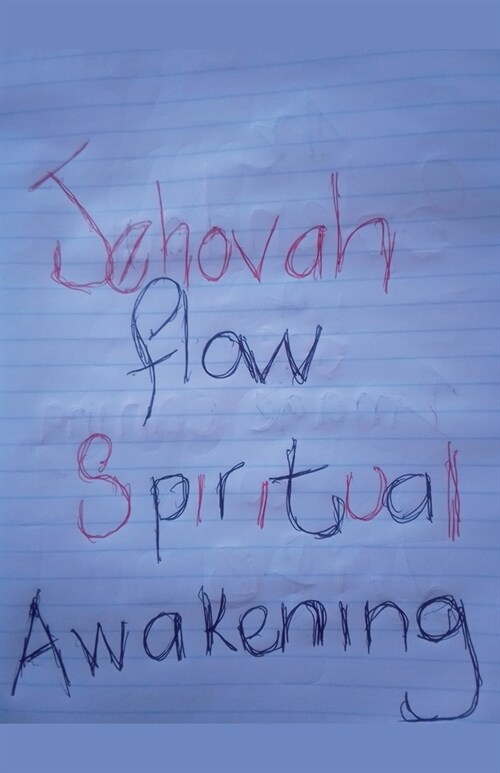 Spiritual Awakening Jehovah Flow (Paperback)