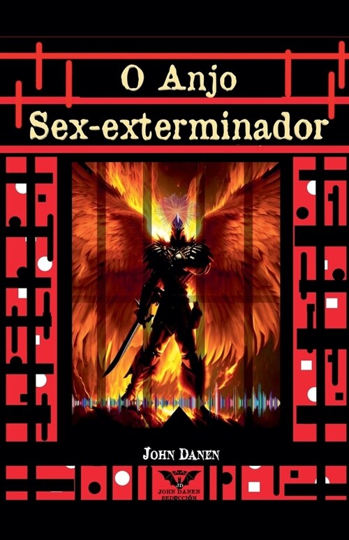 O Anjo Sex-Exterminador (Paperback)