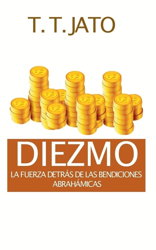 Diezmo: La fuerza detr? de las bendiciones abrah?icas (Paperback)